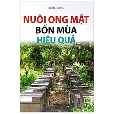 Nuôi Ong Mật Bốn Mùa Hiệu Quả