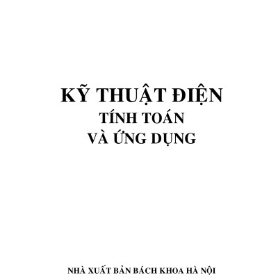 Kỹ Thuật Điện - Tính Toán Và Ứng Dụng