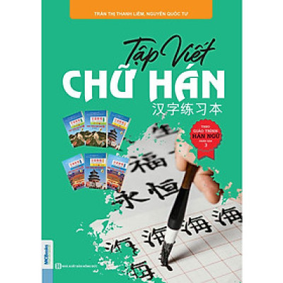 Tập Viết Chữ Hán Theo Giáo Trình Hán Ngữ Phiên Bản 3