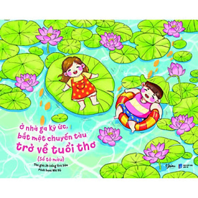 Ở Nhà Ga Ký Ức Bắt Một Chuyến Tàu Trở Về Tuổi Thơ (Sổ Tô Màu) - Bản Quyền