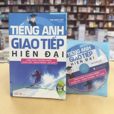 Tiếng Anh Giao Tiếp Hiện Đại - Sinh Hoạt Thường Ngày (Kèm CD)