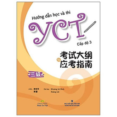 Hướng Dẫn Học Và Thi YCT Cấp Độ 3 (Kèm file MP3)