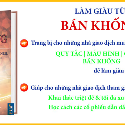 LÀM GIÀU TỪ BÁN KHỐNG - Bí Kíp Đệ Tử Chân Truyền Của O’neil (Short-Selling with the O