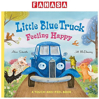 Sách ngoại văn: Little Blue Truck Feeling Happy - A Touch-And-Feel