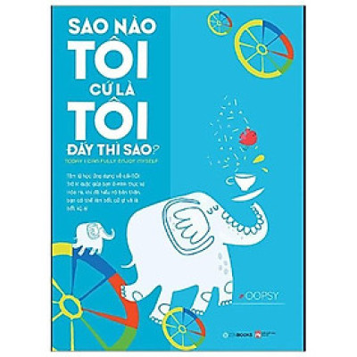 Sao Nào Tôi Cứ Là Tôi Đấy Thì Sao ?