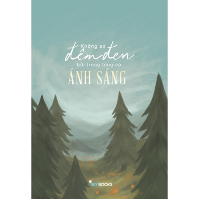 Sách Không Sợ Đêm Đen Bởi Trong Lòng Có Ánh Sáng - Bản Quyền