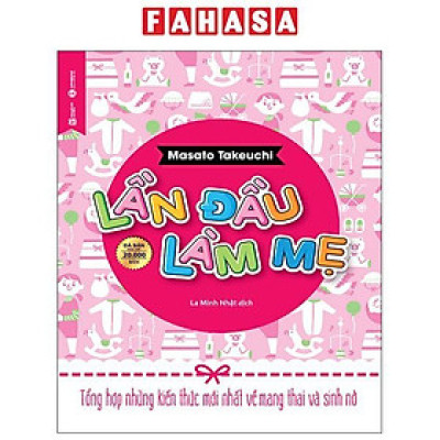 Sách - Lần Đầu Làm Mẹ (Tái Bản 2025)