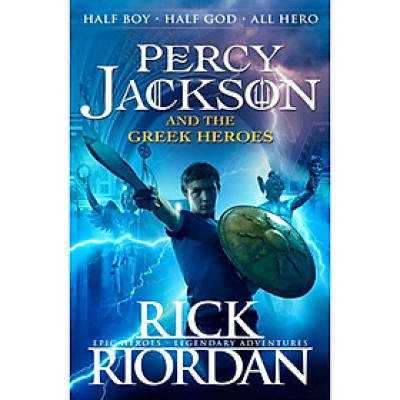 Sách văn học thiếu nhi tiếng Anh - Percy Jackson and the Greek Heroes