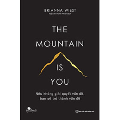 THE MOUNTAIN IS YOU - Nếu không giải quyết vấn đề, bạn sẽ trở thành vấn đề