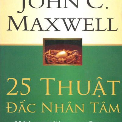 25 Thuật Đắc Nhân Tâm (Tái Bản 2014)