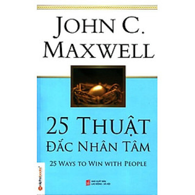 25 Thuật Đắc Nhân Tâm (Tái Bản 2014)