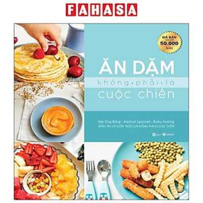 Sách - Ăn Dặm Không Phải Là Cuộc Chiến (Tái Bản 2025)