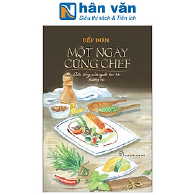 Một Ngày Cùng Chef - Cuộc Sống Của Người Tạo Ra Hương Vị