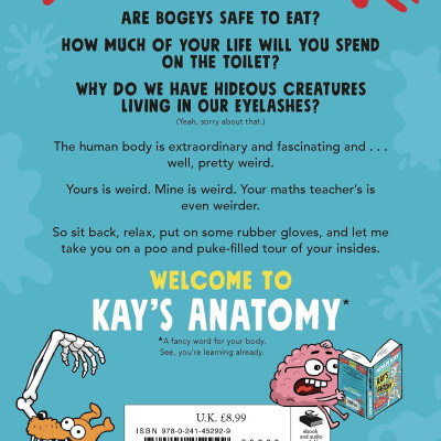 Kay’s Anatomy: A Complete (And Completely Disgusting) Guide To The Human Body