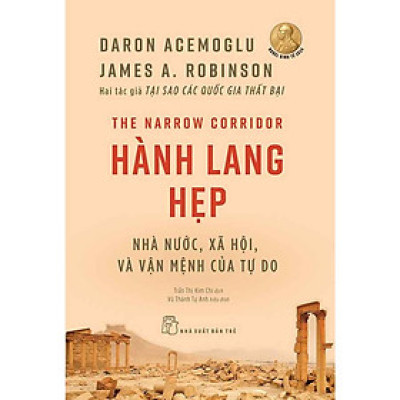 Hành Lang Hẹp: Nhà Nước, Xã Hội Và Vận Mệnh Của Tự Do