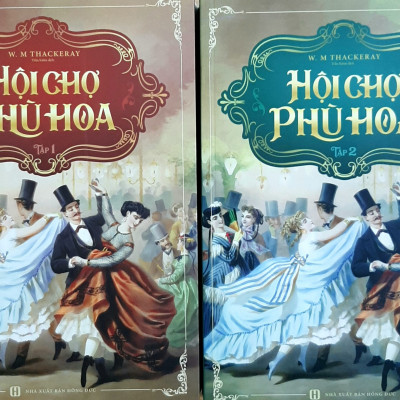 Tiểu thuyết - Hội Chợ Phù Hoa (trọn bộ 2 tập) - Danh tác văn học Anh