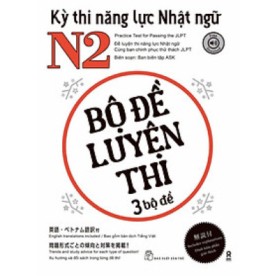 Kỳ Thi Năng Lực Nhật Ngữ N2 - Bộ Luyện Thi 3 Bộ Đề - Bản Quyền