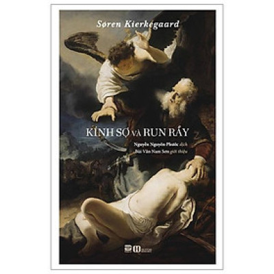 Kính Sợ Và Run Rẩy (Tái Bản 2023)