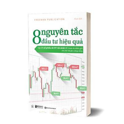 8 NGUYÊN TẮC ĐẦU TƯ HIỆU QUẢ: TOP 20 CỔ PHIẾU & ETF TỐT NHẤT ĐỂ MUA VÀ NẮM GIỮ CHO LỢI NHUẬN VỮNG VÀNG - SA0023