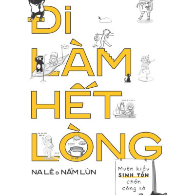 Chuyện Đi Làm Hết Lòng