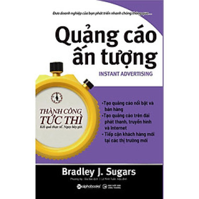 Sách Thành công tức thì - Quảng cáo ấn tượng - Alphabooks - BẢN QUYỀN