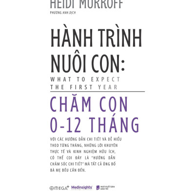 Sách - Hành Trình Nuôi Con - Chăm Con 0-12 Tháng - What To Expect - The First Year - Bìa Cứng