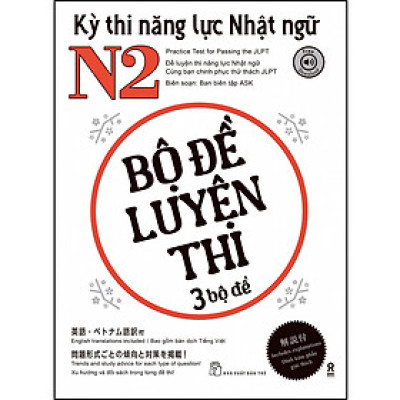 Kỳ thi năng lực Nhật ngữ N2 - Bộ đề luyện thi 3 bộ đề