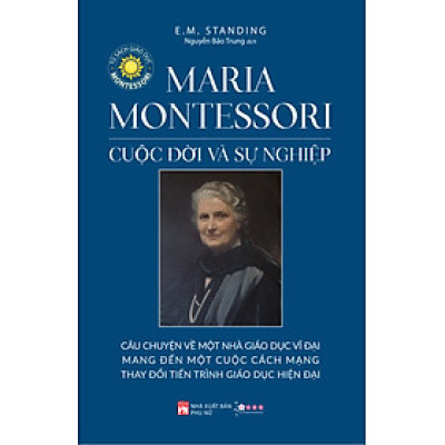  Maria Montessori cuộc đời và sự nghiệp