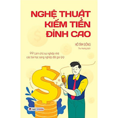 Cuốn Sách - Nghệ thuật kiếm tiền đỉnh cao