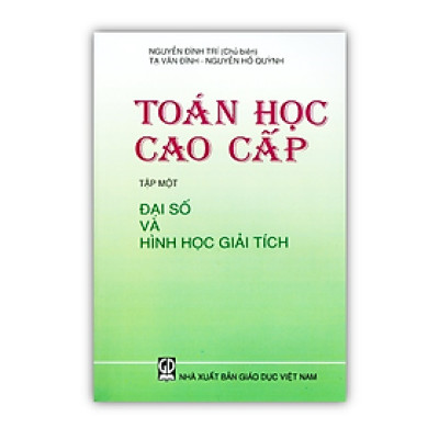 Toán học cao cấp  tập 1: Đại số và hình học giải tích