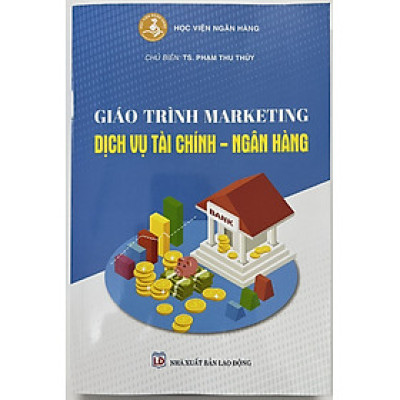 Sách - Giáo Trình Marketing Dịch Vụ Tài Chính - Ngân Hàng