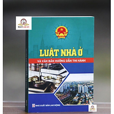 Luật Nhà ở và văn bản hướng dẫn thi hành