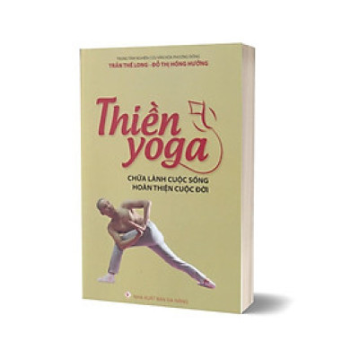 Sách - Thiền Yoga Chữa Lành Cuộc Sống Hoàn Thiện Cuộc Đời - Chính Thông Book