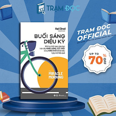 Buổi Sáng Diệu Kỳ: Cuốn sách Kỹ năng thú vị dành cho bất cứ ai muốn khởi đầu mỗi ngày bằng những thói quen của những người thành đạt Chờ duyệt
