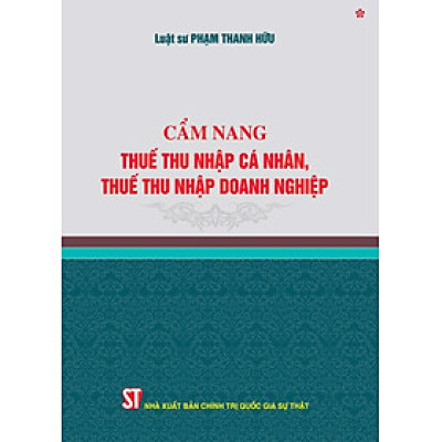 Cẩm nang thuế thu nhập cá nhân, thuế thu nhập doanh nghiệp - bản in 2024
