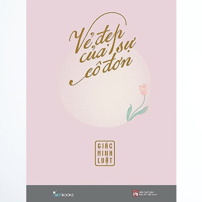 Vẻ Đẹp Của Sự Cô Đơn - Tặng Kèm Bookmark