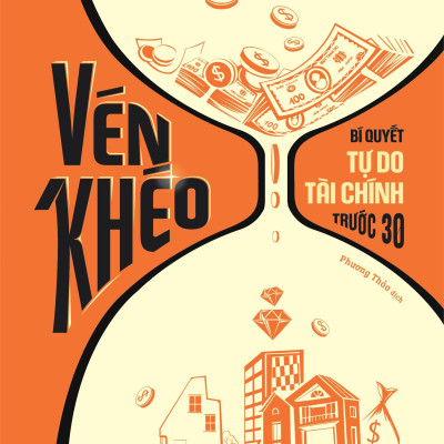 Sách - Vén Khéo - Bí Quyết Tự Do Tài Chính Trước 30