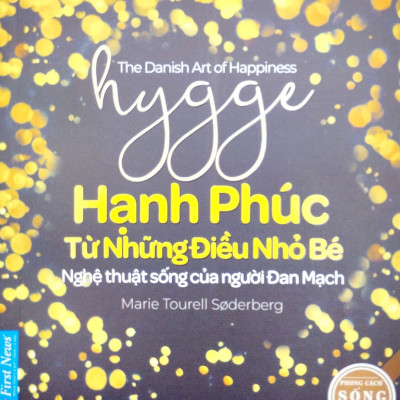 Hygge - Hạnh Phúc Từ Những Điều Nhỏ Bé - Nghệ Thuật Sống Của Người Đan Mạch (Tái Bản 2022)