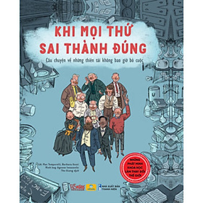 Sách - Những Câu Chuyện Phát Minh Khoa Học Kinh Điển - Khi Mọi Thứ Sai Thành Đúng - ndbooks