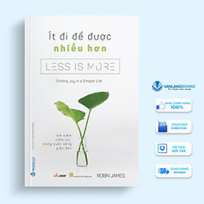 Ít Đi Để Được Nhiều Hơn - Vanlangbooks