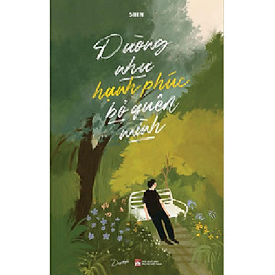 Dường Như Hạnh Phúc Bỏ Quên Mình