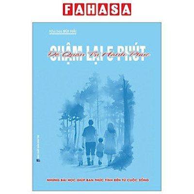 Chậm Lại 5 Phút Để Quản Trị Hạnh Phúc