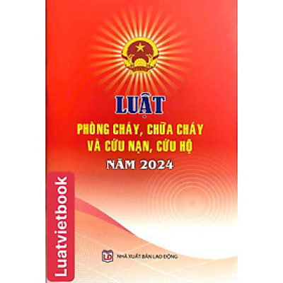 Luật Phòng Cháy, Chữa Cháy Và Cứu Nạn, Cứu Hộ Năm 2024
