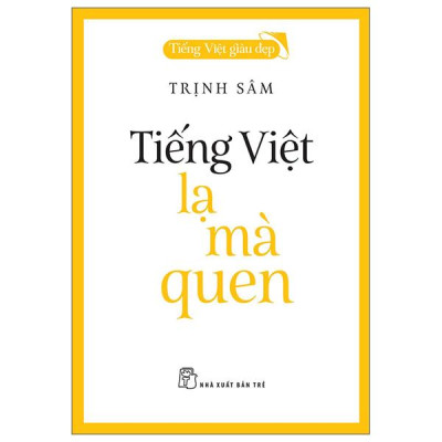 Sách - Tiếng Việt Giàu Đẹp - Tiếng Việt - Lạ Mà Quen