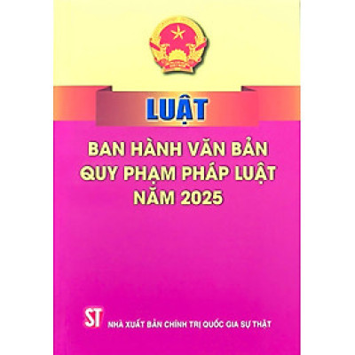 Luật ban hành văn bản quy phạm pháp luật năm 2025