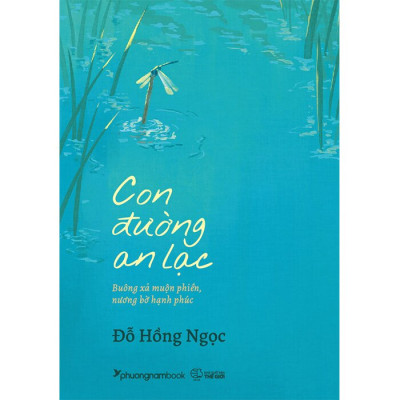 Con Đường An Lạc - Buông Xả Muộn Phiền, Nương Bờ Hạnh Phúc