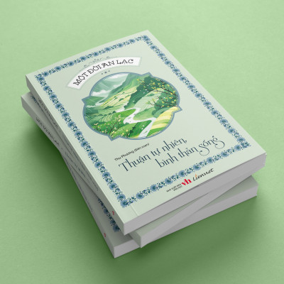 Một đời an lạc - Thuận tự nhiên, bình thản sống