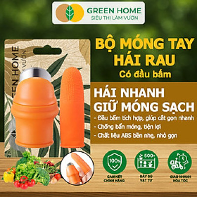 Bộ Móng Tay Hái Rau GreenHome, Có Đầu Bấm, Chống Bẩn Móng Tay, Bấm, Ngắt, Hái Rau Củ, Tiện Lợi
