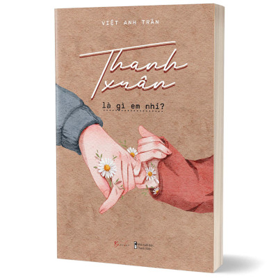 Thanh Xuân Là Gì Em Nhỉ?