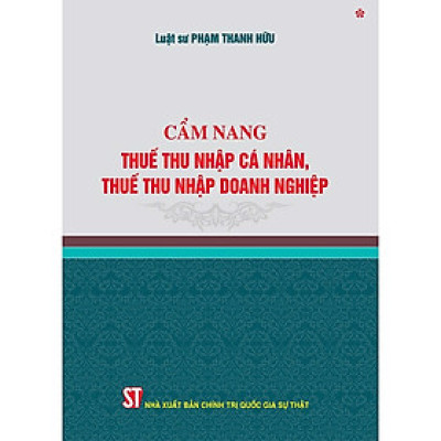 Sách Cẩm nang thuế thu nhập cá nhân, thuế thu nhập doanh nghiệp